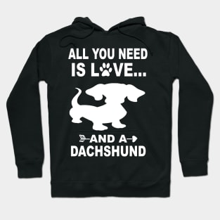 All You Need Is Love And A Dachshund Hoodie